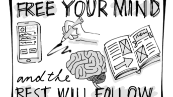 A little sketch that reads 'Free your mind, and the rest will follow.'
