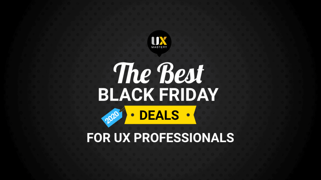 Exclusive Black Friday offers for UX professionals in 2020